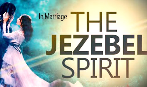 You are currently viewing Jezebel Spirit in A Marriage