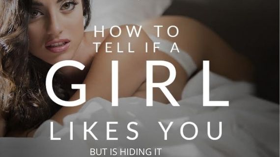 How To Tell If A Girl Likes You But Is Hiding It